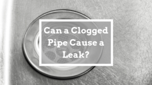 clogged pipe leak