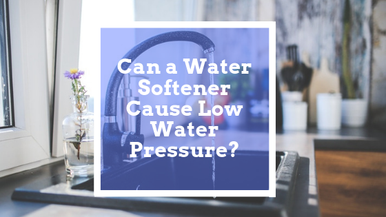 Can a Water Softener Cause Low Water Pressure